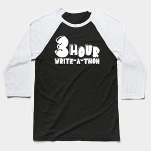 3 Hour Write-a-thon Baseball T-Shirt